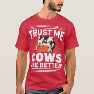 Vertrouw me de Koeien beter de Boerderij van de Ko T-shirt
