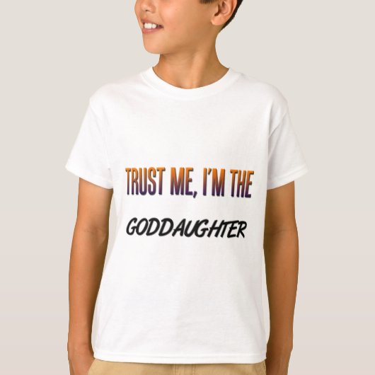 Vertrouw me Goddochter T-shirt (Voorkant)