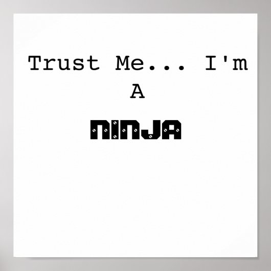 Vertrouw me... Ik ben A, NINJA Poster (Voorkant)
