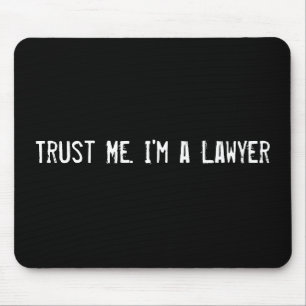 Vertrouw me. Ik ben advocaat Muismat