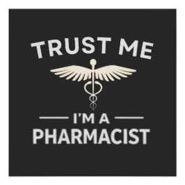 Vertrouw me, ik ben een apotheker Funny Apotheek Perfect Poster