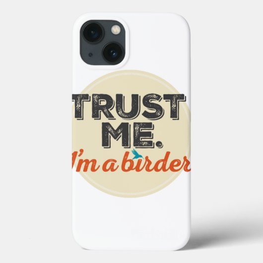 Vertrouw me. Ik ben een Birder! Embleem Case-Mate iPhone Case (Achterkant)