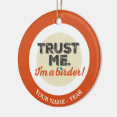 Vertrouw me. Ik ben een Birder! Embleem Keramisch Ornament (Links)