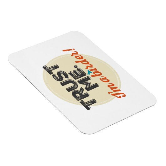 Vertrouw me. Ik ben een Birder! Embleem Magneet (Rechterzijde)