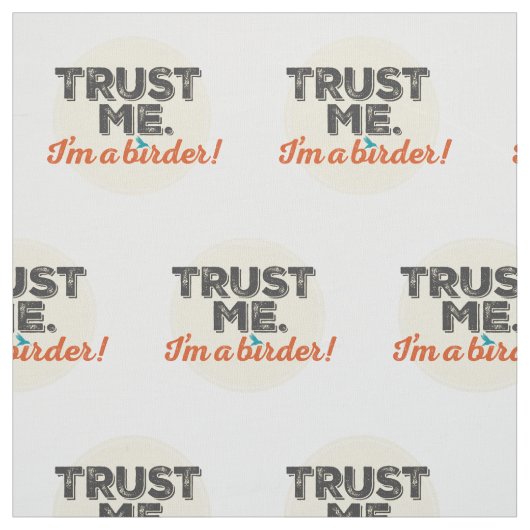 Vertrouw me. Ik ben een Birder! Embleem Stof (Swatch)