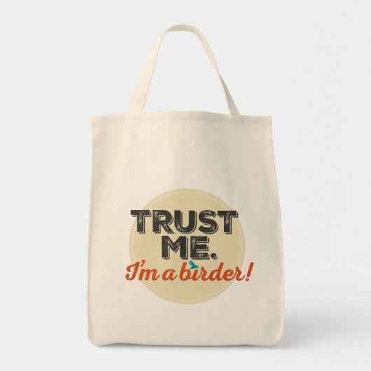 Vertrouw me. Ik ben een Birder! Embleem Tote Bag (Voorkant)