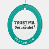 Vertrouw me. Ik ben een Birder! Keramisch Ornament (Links)