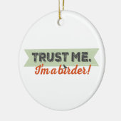 Vertrouw me. Ik ben een Birder! Lint Keramisch Ornament (Links)