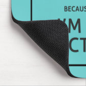 Vertrouw me-ik ben een Doctor-Kies achtergrondkleu Muismat (Hoek)