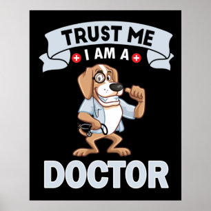Vertrouw me Ik ben een dokter Poster