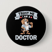 Vertrouw me Ik ben een dokter Ronde Button 7,6 Cm (Voorkant)
