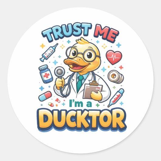 Vertrouw me, ik ben een eendtor Grappige Doktersda Ronde Sticker (Voorkant)