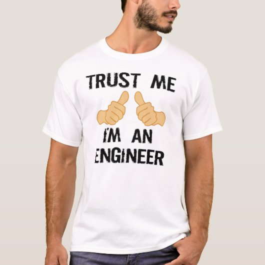 VERTROUW ME, IK BEN EEN ENGINEER T-SHIRT (Voorkant)