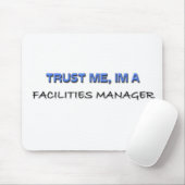 Vertrouw me ik ben een Facilities Manager Muismat (Met muis)