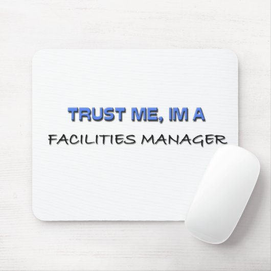 Vertrouw me ik ben een Facilities Manager Muismat (Met muis)