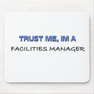 Vertrouw me ik ben een Facilities Manager Muismat