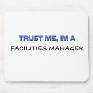 Vertrouw me ik ben een Facilities Manager Muismat