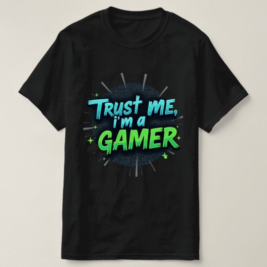 Vertrouw me, ik ben een gamer veelkleurig gaming T T-shirt (Design voorkant)