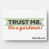 Vertrouw me. Ik ben een Gardener. Fotoplaat (voorkant)