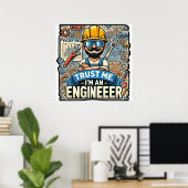 "Vertrouw me, ik ben een ingenieur" 3D-ontwerper W Poster (Thuiskantoor)