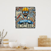 "Vertrouw me, ik ben een ingenieur" 3D-ontwerper W Poster (Keuken)