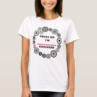 Vertrouw Me Ik Ben Een Ingenieur T-Shirt