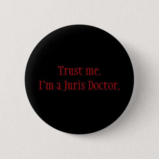Vertrouw me. Ik ben een Juris Doctor. Ronde Button 5,7 Cm (Voorkant)