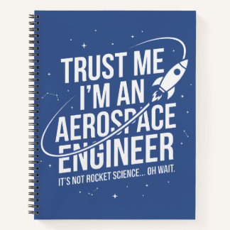 Vertrouw Me Ik Ben Een Luchtvaartingenieur Ruimte Notitieboek