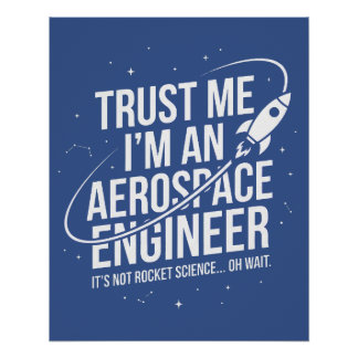 Vertrouw Me Ik Ben Een Luchtvaartingenieur Ruimte Perfect Poster