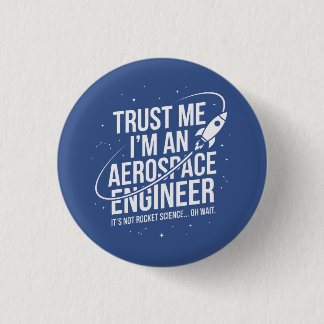 Vertrouw Me Ik Ben Een Luchtvaartingenieur Ruimte  Ronde Button 3,2 Cm