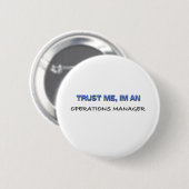 Vertrouw me ik ben een Manager van Verrichtingen Ronde Button 5,7 Cm (Voorkant /achterkant)
