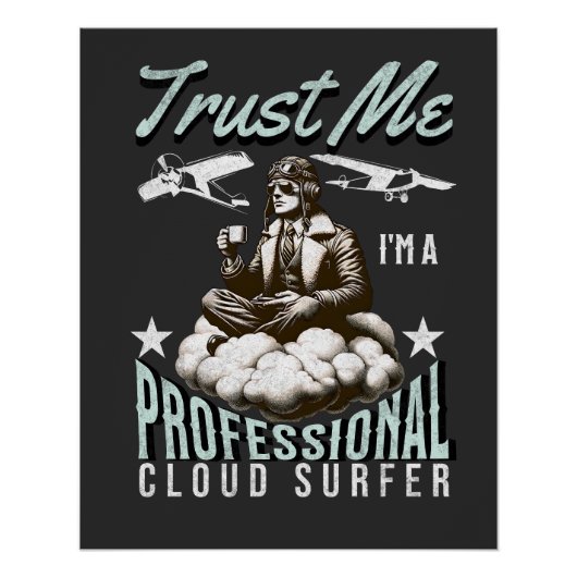 Vertrouw me, ik ben een professionele Cloud Surfer Perfect Poster (Voorkant)