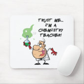 Vertrouw me... Ik ben een scheikundige leraar Muismat (Met muis)