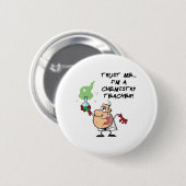 Vertrouw me... Ik ben een scheikundige leraar Ronde Button 5,7 Cm (Voorkant /achterkant)