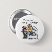 Vertrouw me ik ben een tandarts ronde button 5,7 cm (Voorkant /achterkant)