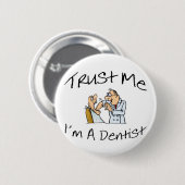 Vertrouw me ik ben een tandst 2 ronde button 5,7 cm (Voorkant /achterkant)