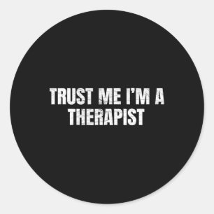 Vertrouw Me Ik Ben Een Therapeut Grappige Psycholo Ronde Sticker