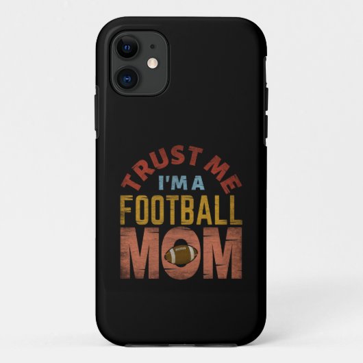 VERTROUW ME, IK BEN EEN VOETBALMOEDER Case-Mate iPhone CASE (Achterkant)