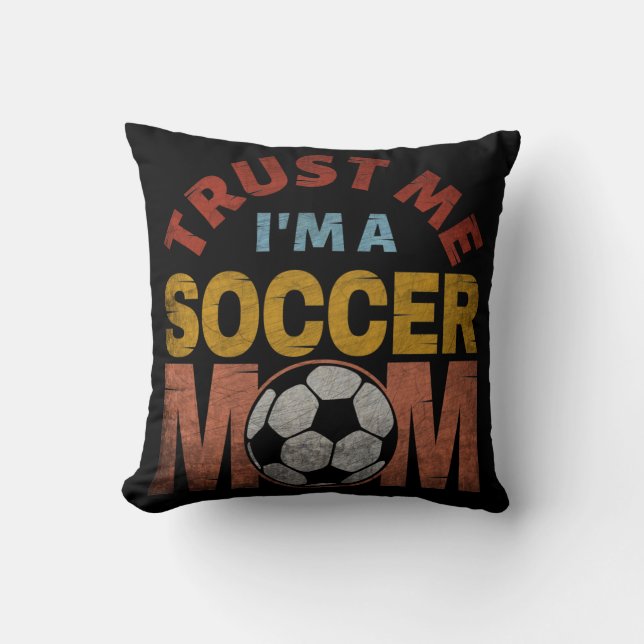VERTROUW ME, IK BEN EEN VOETBALMOEDER KUSSEN (Voorkant)
