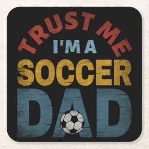 VERTROUW ME IK BEN EEN VOETBALPAPA KARTONNEN ONDERZETTERS
