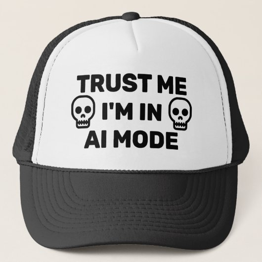 Vertrouw Me - Ik Ben In AI Modus™ Trucker Hoed Pet (Voorkant)