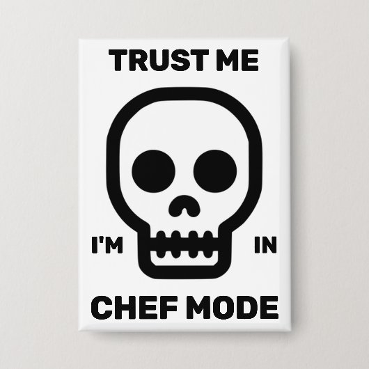 Vertrouw Me - Ik Ben In Chef Modus™ Knop Button (Voorkant)