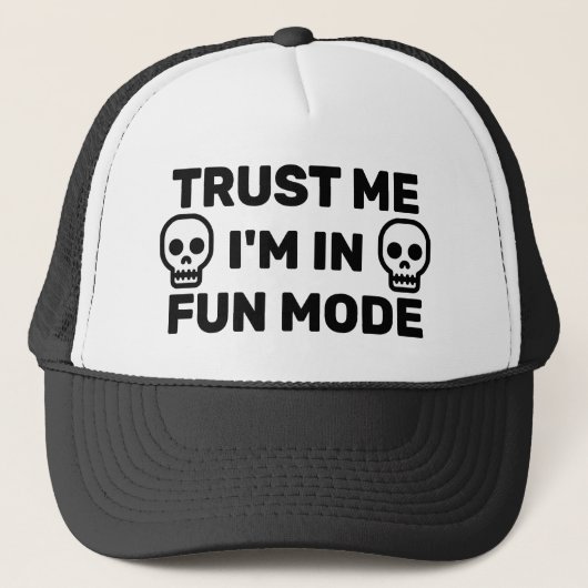 Vertrouw Me - Ik Ben In Pret Modus™ Trucker Hoed Pet (Voorkant)