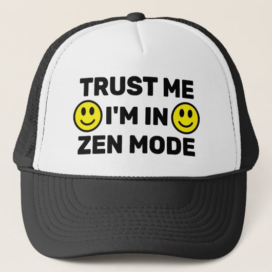 Vertrouw Me - Ik Ben In Zen Mode™ Trucker Hoed Pet (Voorkant)