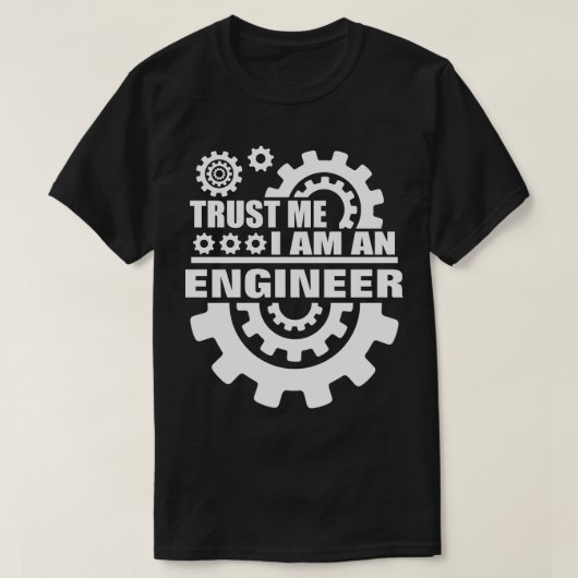Vertrouw me ik ben ingenieur t-shirt (Design voorkant)