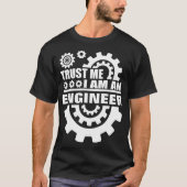 Vertrouw me ik ben ingenieur t-shirt (Voorkant)