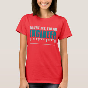 Vertrouw me. Ik ben ingenieur T-shirt
