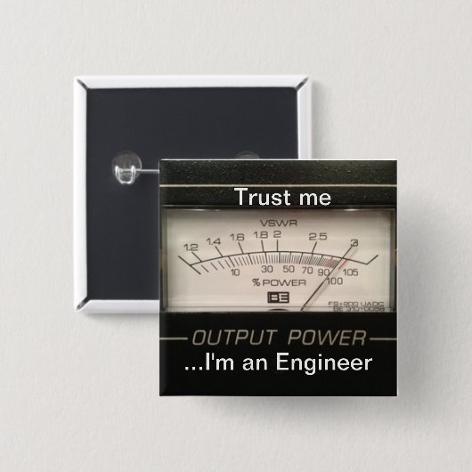 Vertrouw me ...ik ben ingenieur vierkante button 5,1 cm (Voorkant /achterkant)