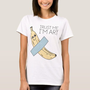 Vertrouw me, ik ben kunst, banaan met tape t-shirt