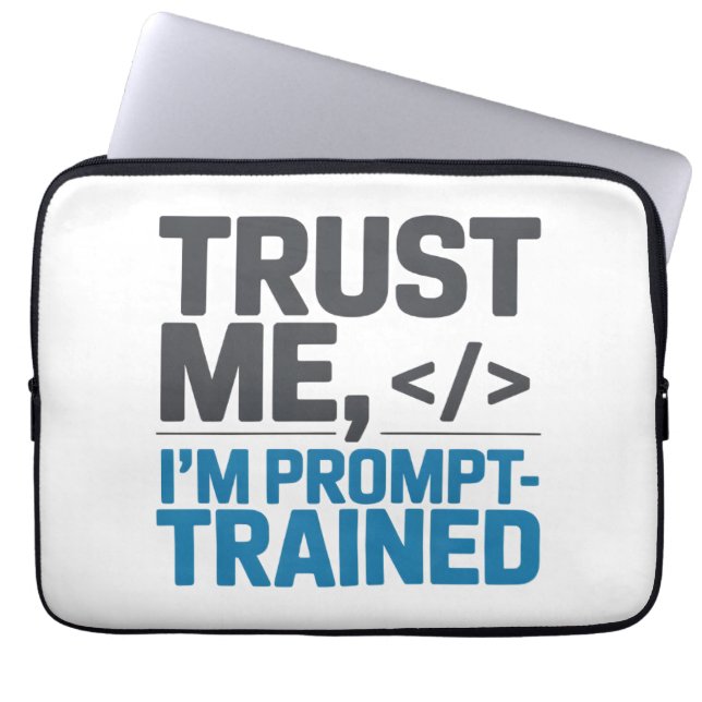 Vertrouw Me Ik Ben Prompt-Getrainde AI Citaat Laptop Sleeve (Voorkant)